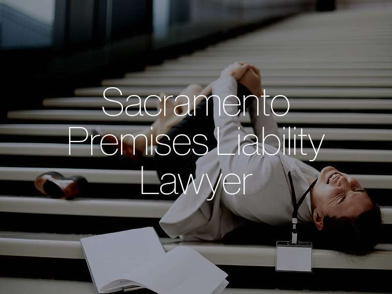 Sacramento premises liability attorney 