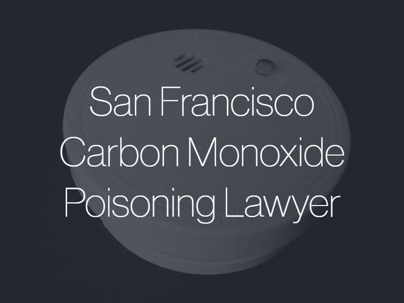 San Francisco carbon monoxide poisoning lawyer