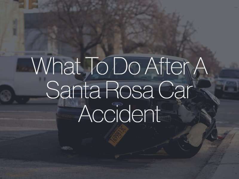 what to do after a santa rosa car accident