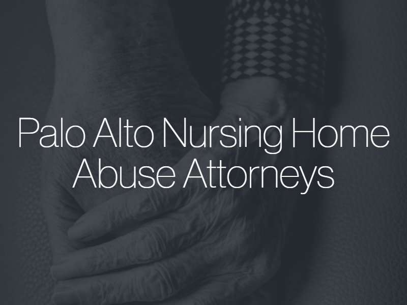 palo alto nursing home abuse lawyers